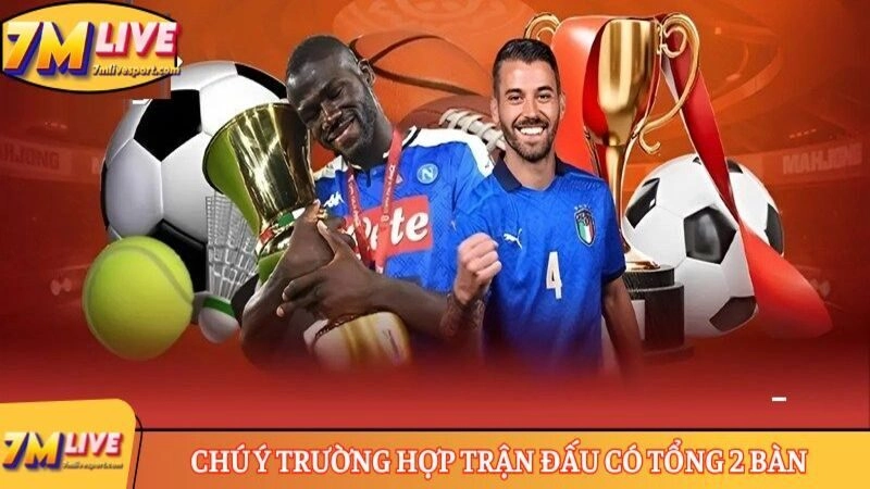 Kèo Tài Xỉu 2.5-3 là gì? Những thông tin cơ bản nhất về kèo 9 Chú ý trường hợp trận đấu có tổng 2 bàn