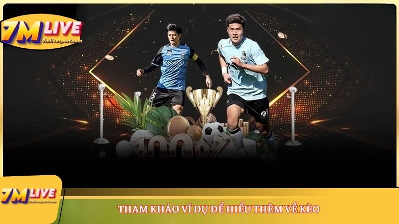 Kèo rung là gì? 3 thông tin cần biết về kèo cược hấp dẫn 8 Tham khảo ví dụ để hiểu thêm về kèo