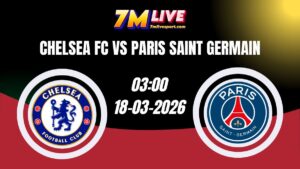 Nhận định Chelsea vs Paris Saint Germain 03h00 Ngày 18/03/2026 14 Nhận định Chelsea vs Paris Saint Germain